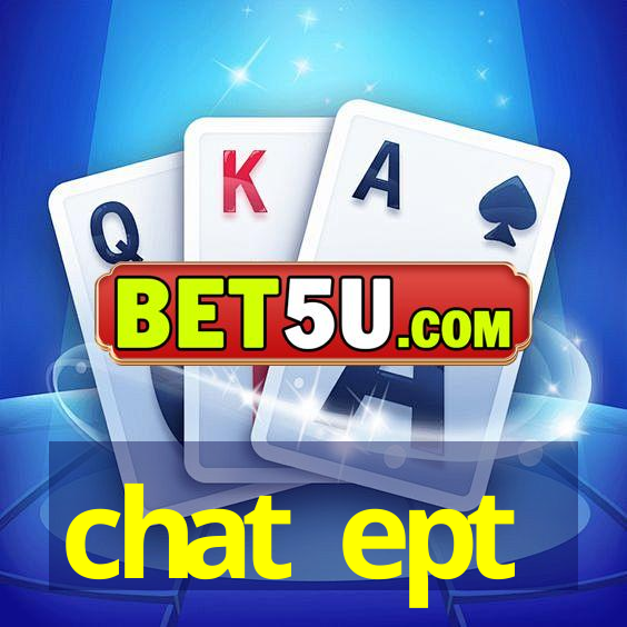 chat ept